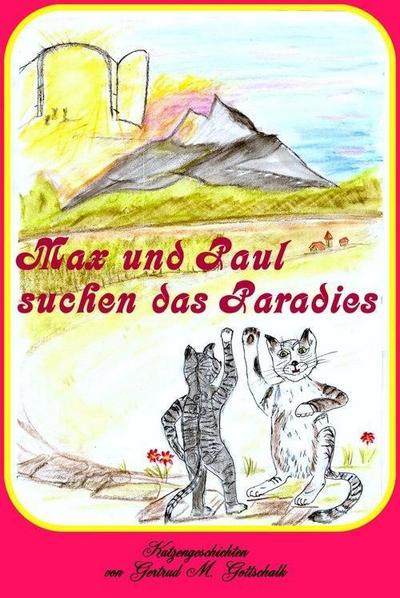 Max und Paul suchen das Katzenparadies