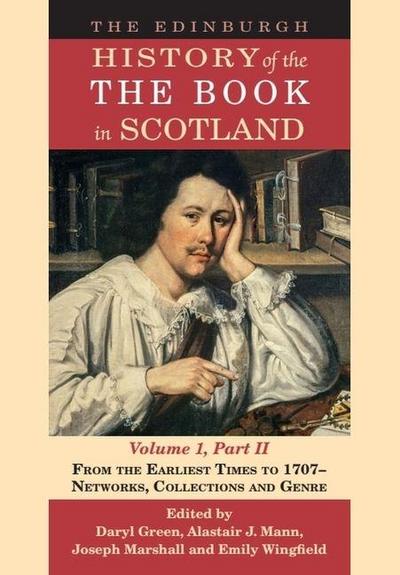 The Edinburgh History of the Book in Scotland, Volume 1, Part II