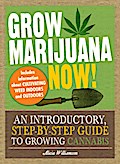 Grow Marijuana Now!