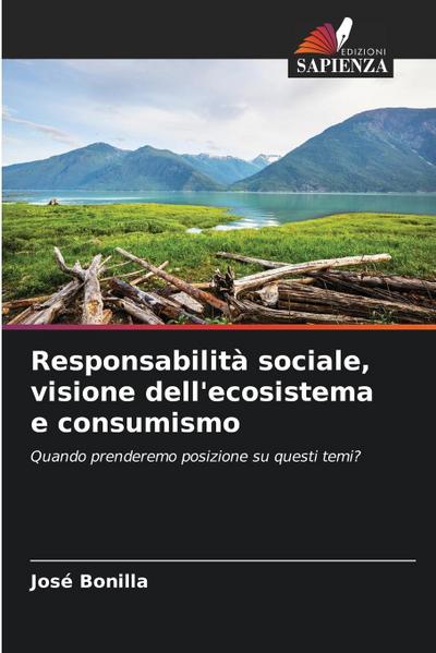 Responsabilità sociale, visione dell’ecosistema e consumismo