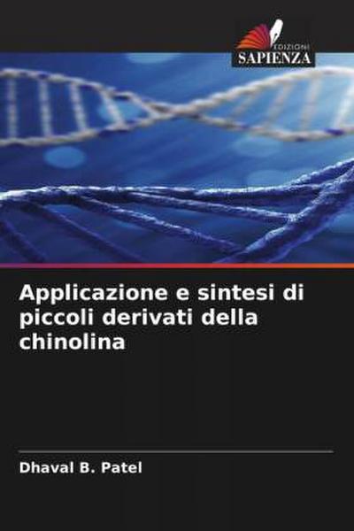 Applicazione e sintesi di piccoli derivati della chinolina