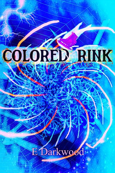 Colored Rink (The G.A.M.E.Z. Duology, #1)