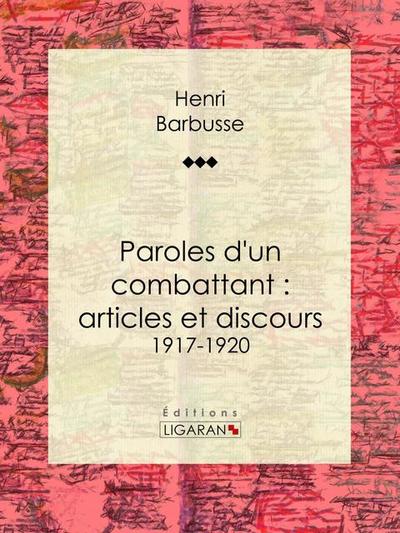 Paroles d’un combattant : articles et discours