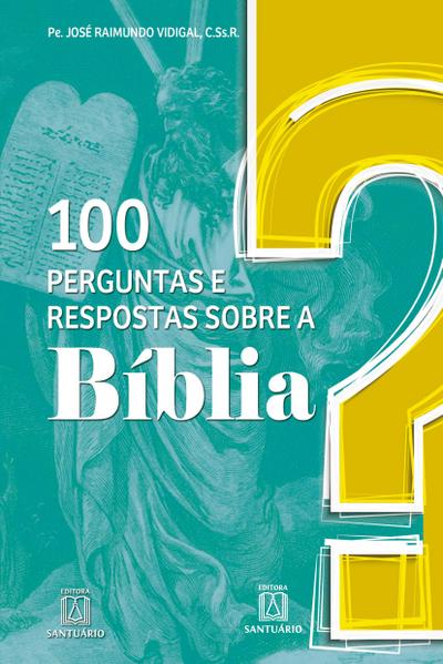 100 perguntas e respostas sobre a Bíblia