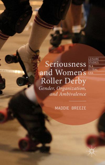Seriousness and Women’s Roller Derby