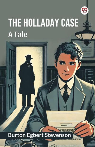 The Holladay case A tale