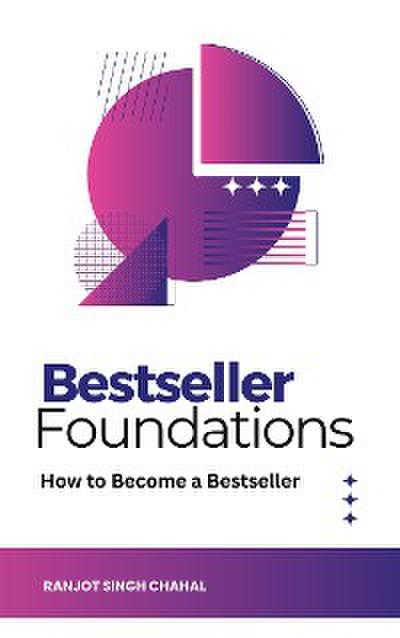 Bestseller Foundations: How to Become a Bestseller