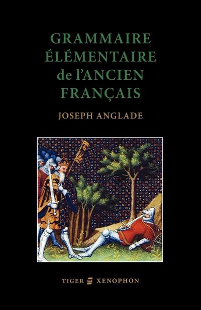 Grammaire Elmentaire de L’Ancien Francais