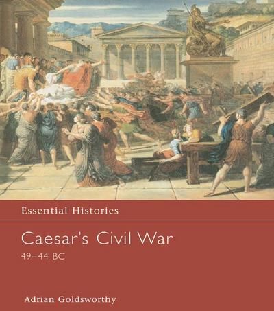 Caesar’s Civil War 49-44 BC