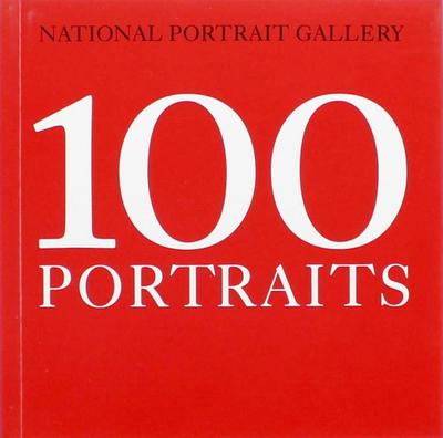 Cullinan, N: National Portrait Gallery: 100 Portraits