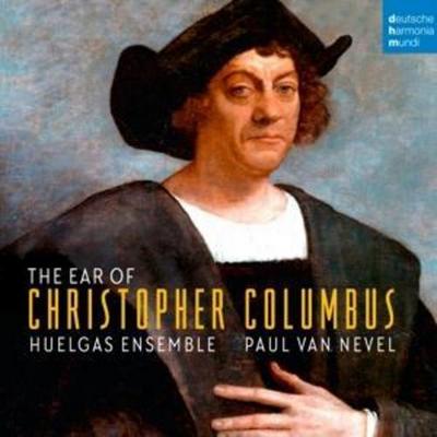 Huelgas Ensemble: Ear of Christopher Columbus