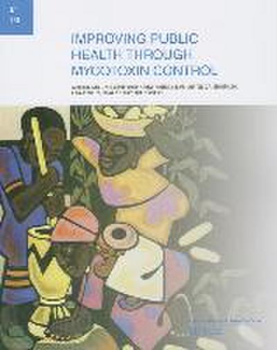 Improving Public Health Through Mycotoxin Control