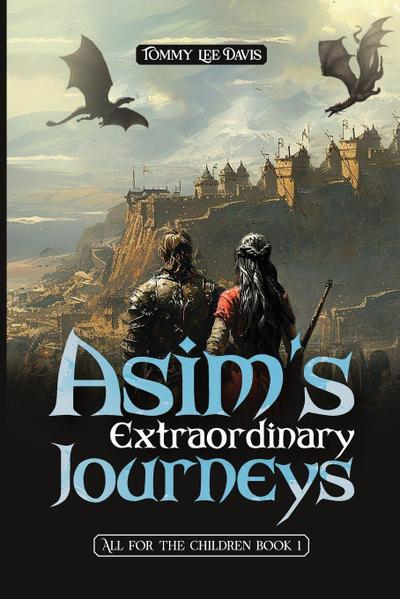 Asim’s Extraordinary Journeys