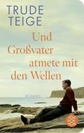 Und Großvater atmete mit den Wellen