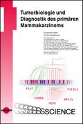 Tumorbiologie und Diagnostik des primären Mammakarzinoms