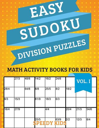 Easy Sudoku Division Puzzles Vol I