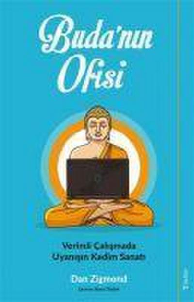 Budanin Ofisi - Verimli Calismada Uyanisin Kadim Sanati