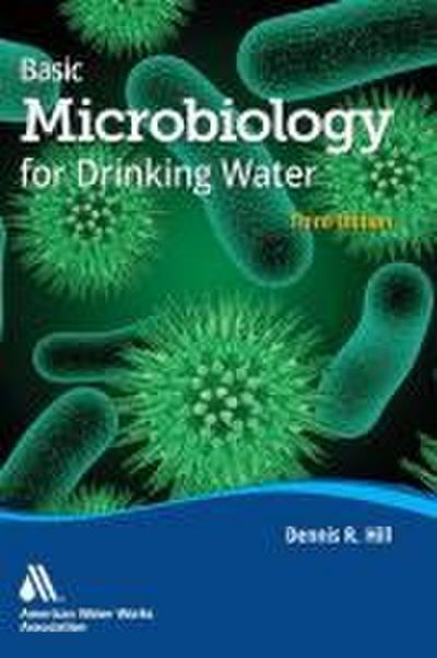 Basic Microbiology for Drinking Water, Third Edition