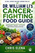 Dr. William Li’s Cancer-fighting Food Guide
