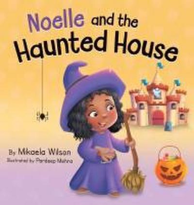 Wilson, M: Noelle and the Haunted House