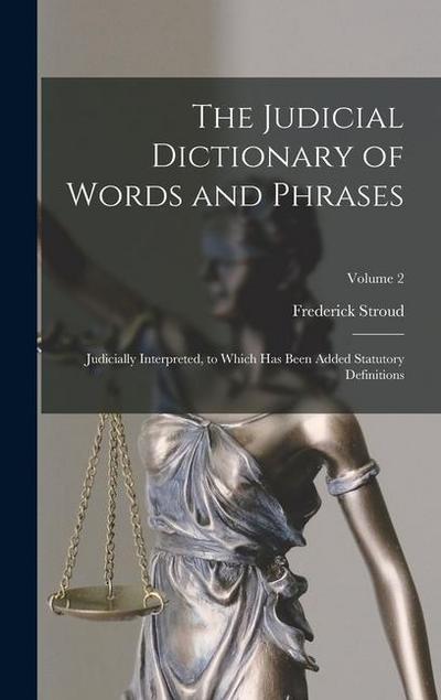 The Judicial Dictionary of Words and Phrases