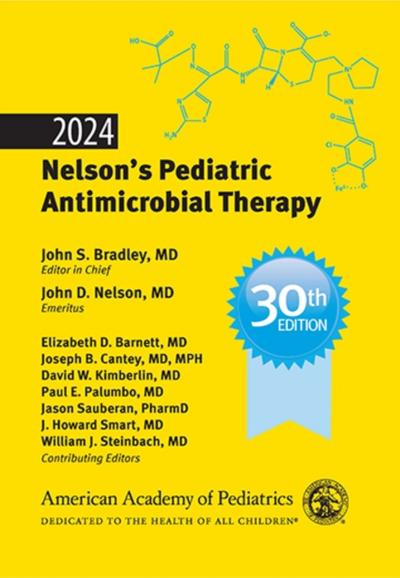2024 Nelson’s Pediatric Antimicrobial Therapy