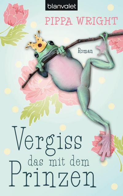 Wright, P: Vergiss das mit dem Prinzen
