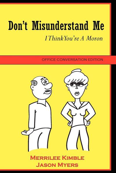 Don’t Misunderstand Me - Office Conversation Edition
