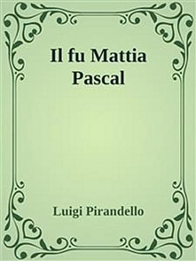 Il fu Mattia Pascal