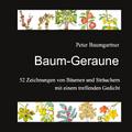 Baum-Geraune: Ein Geschenkbuch für Naturfreunde