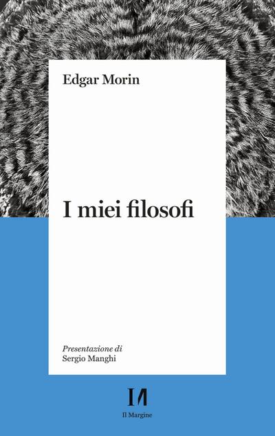 Morin, E: I miei filosofi