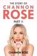 The Story of Channon Rose Part 2