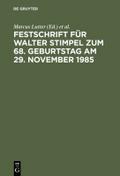 Festschrift für Walter Stimpel zum 68.Geburtstag am 29.November 1985