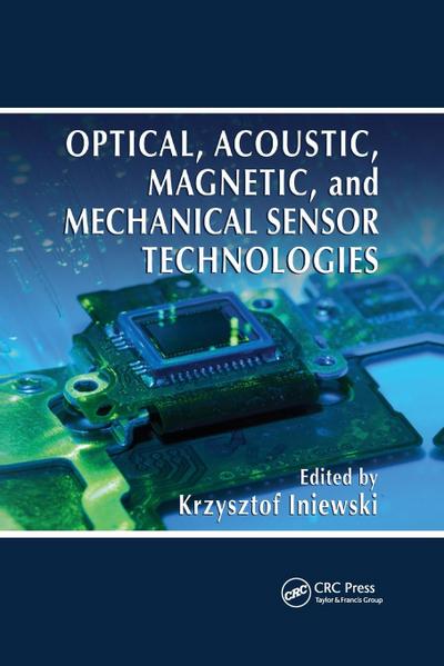 Optical, Acoustic, Magnetic, and Mechanical Sensor Technologies