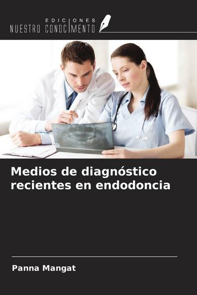 Medios de diagnóstico recientes en endodoncia