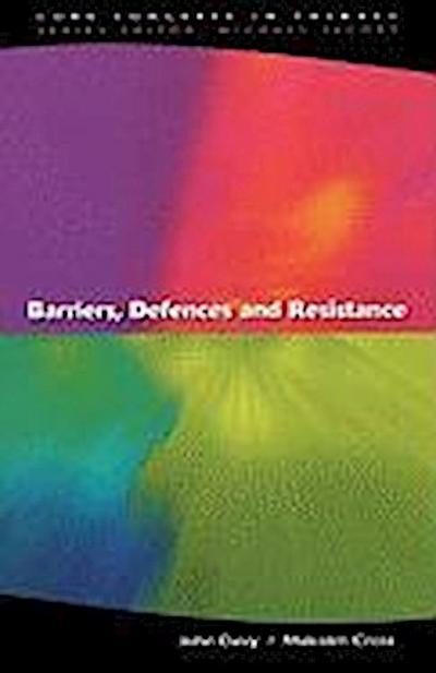 Barriers, Defences and Resistance