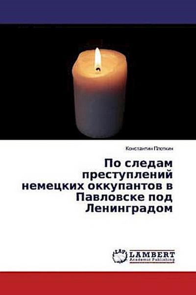 Po sledam prestuplenij nemeckih okkupantow w Pawlowske pod Leningradom