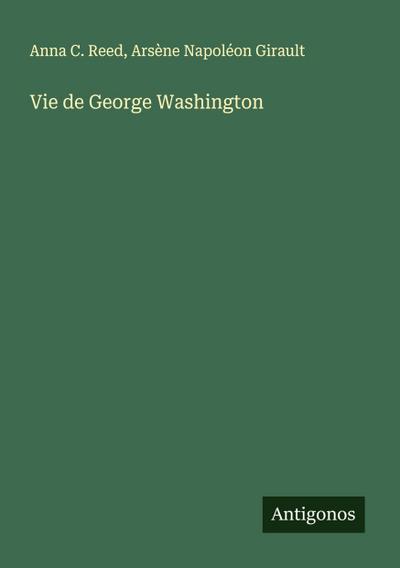 Vie de George Washington