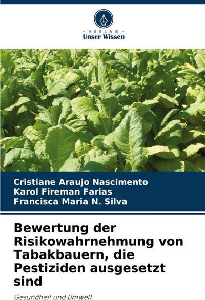 Bewertung der Risikowahrnehmung von Tabakbauern, die Pestiziden ausgesetzt sind
