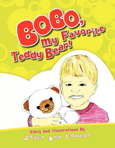 Bobo, My Favorite Teddy Bear - Joyce Ann Landon