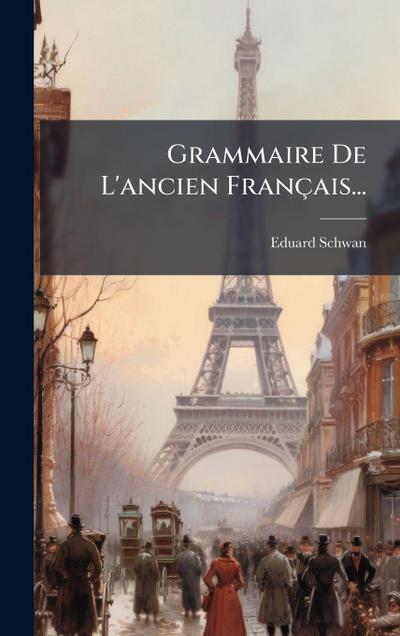 Grammaire De L’ancien Français...