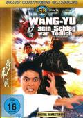 Wang-Yu, sein Schlag war tödlich - Shaw Brothers Classics