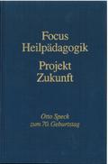 Focus Heilpädagogik - Projekt Zukunft