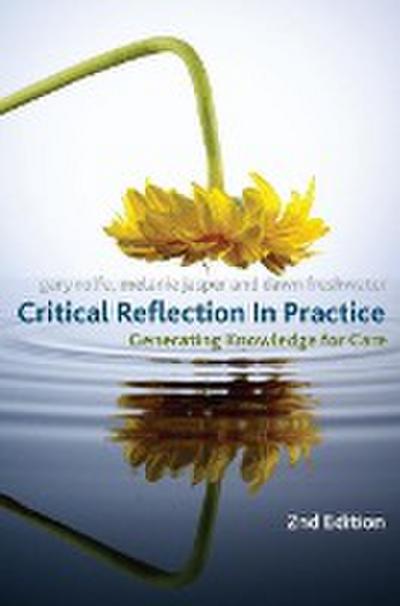 Rolfe, G: Critical Reflection In Practice