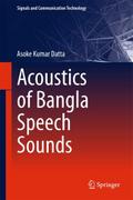 Acoustics of Bangla Speech Sounds