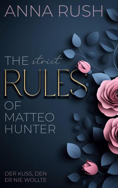 The strict Rules of Matteo Hunter