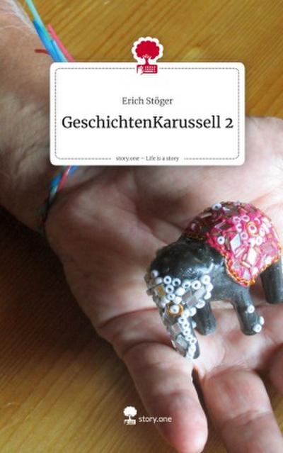 GeschichtenKarussell 2. Life is a Story - story.one