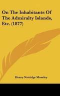 On The Inhabitants Of The Admiralty Islands, Etc. (1877)