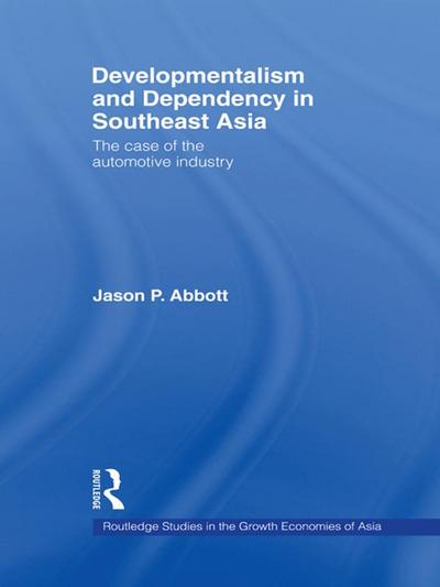 Developmentalism and Dependency in Southeast Asia