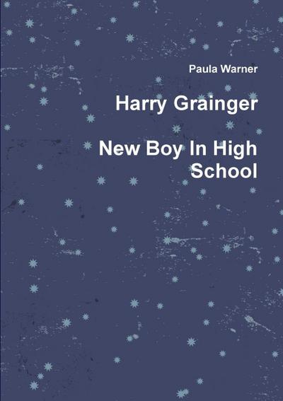 Harry Grainger New Boy in High School